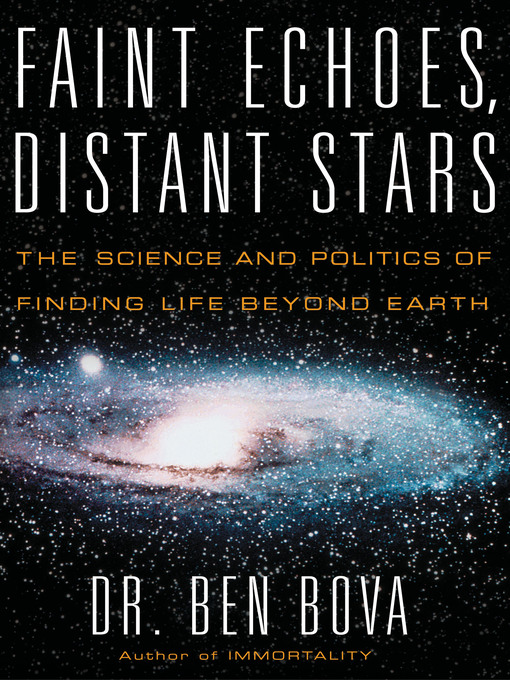 Title details for Faint Echoes, Distant Stars by Ben Bova - Available